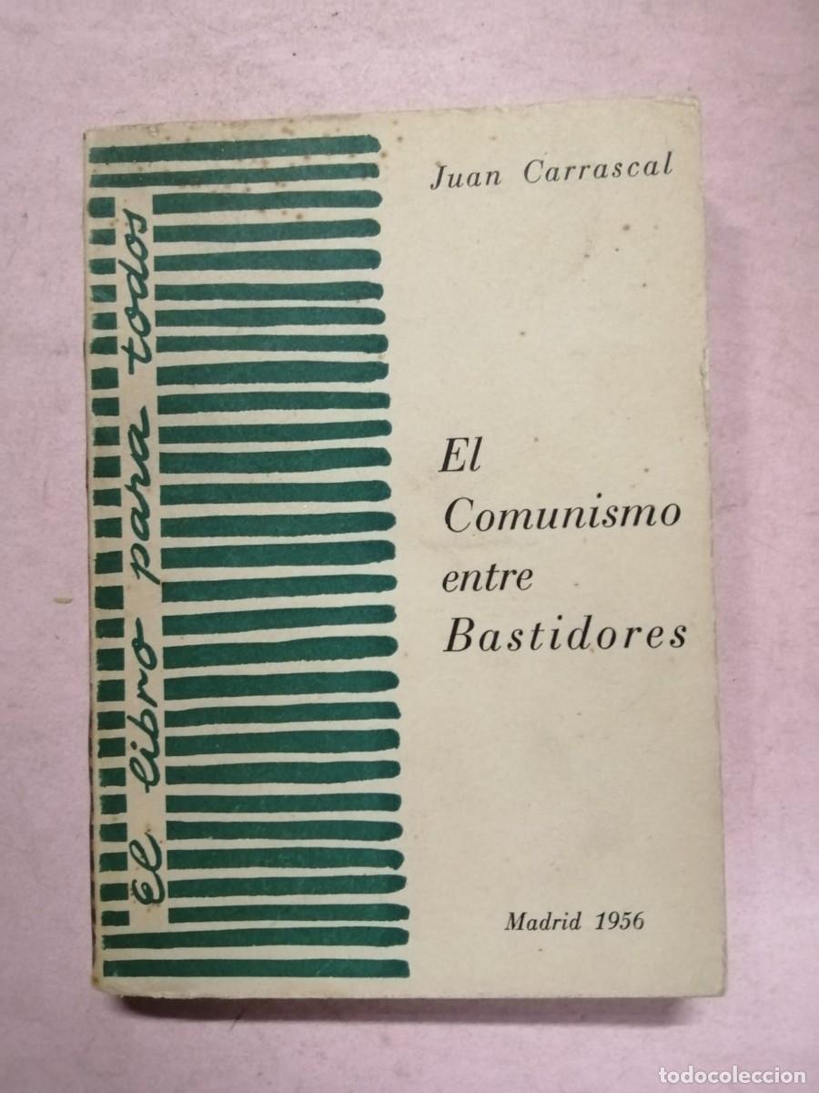 Libros de segunda mano: EL COMUNISMO ENTRE BASTIDORES (JUAN CARRASCAL)