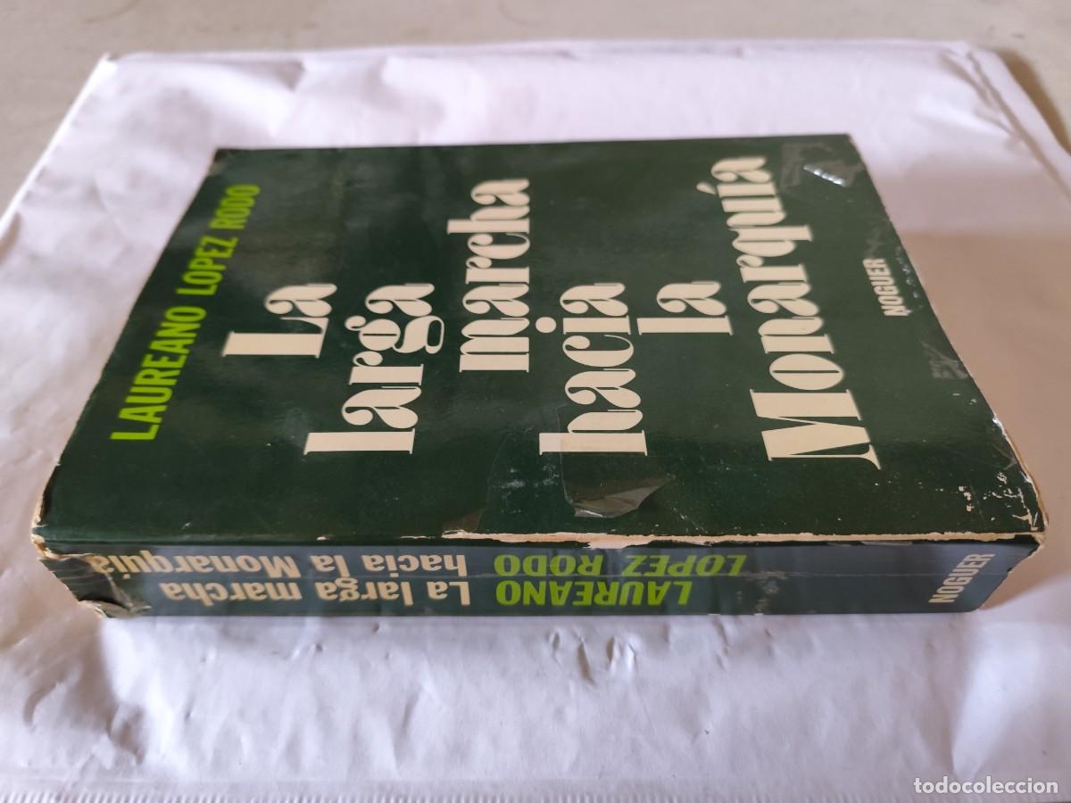 Libros de segunda mano: LA LARGA MARCHA HACIA LA MONARQUIA / LAUREANO LOPEZ RODO / CMA 02 / NOGUER