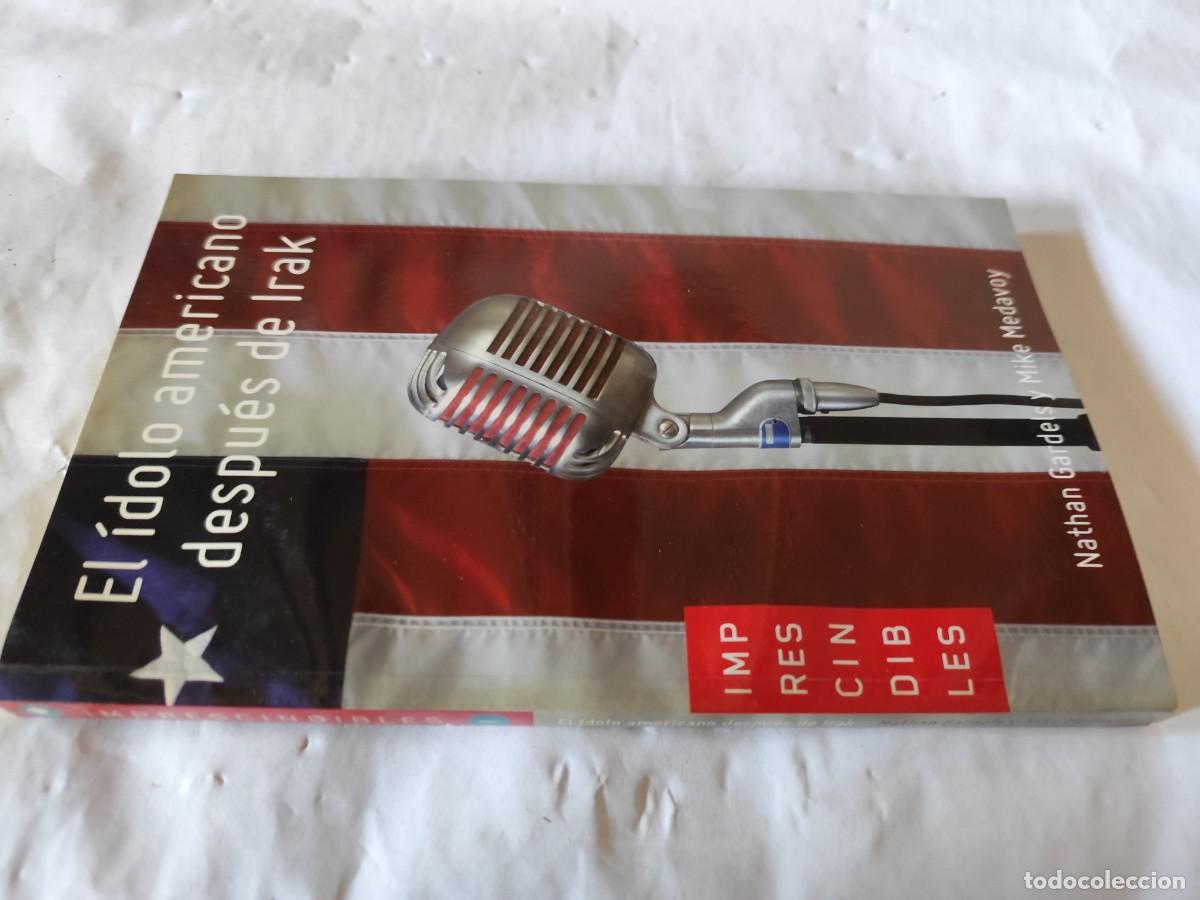 Libros de segunda mano: EL IDOLO AMERCANO DESPUES DE IRAK /Nathan Gardels. Mike Medavoy/ CMA 02 / LA GACETA
