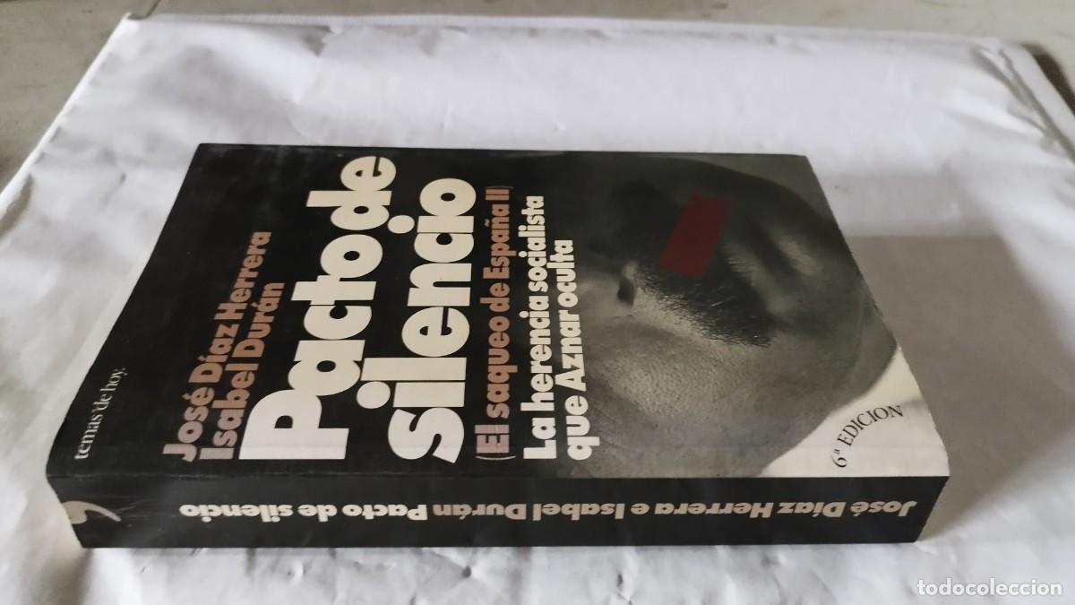 Libros de segunda mano: PACTO DE SILENCIO / LA HERENCIA SOCIALISTA QUE AZNAR OCULTA - JOS&Eacute; D&Iacute;AZ./ CMA 46 / TEMAS DE HOY