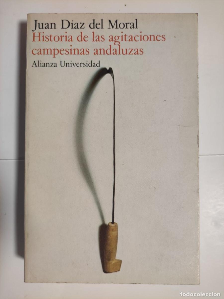 Libros de segunda mano: Historia de las agitaciones campesinas andaluzas - Juan D&iacute;az del Moral