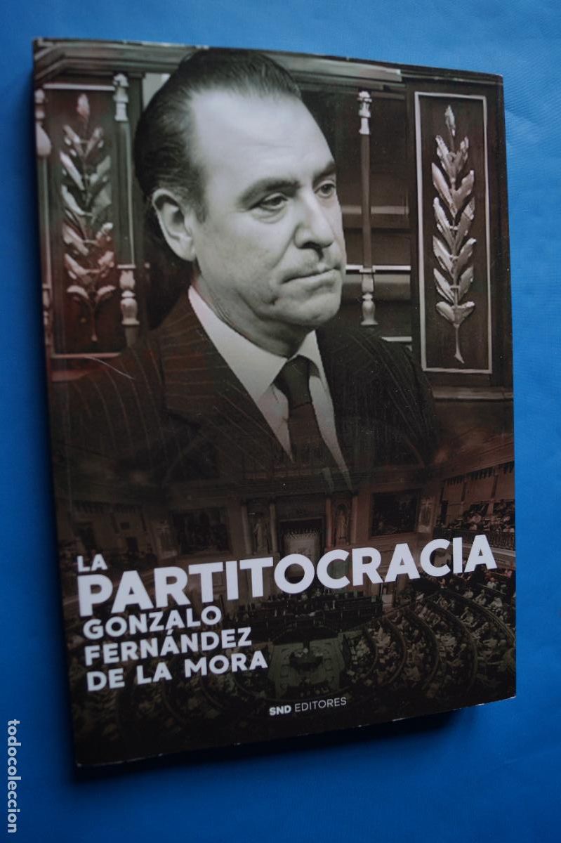 Libros de segunda mano: LA PARTITOCRACIA. GONZALO FERNANDEZ DE LA MORA.