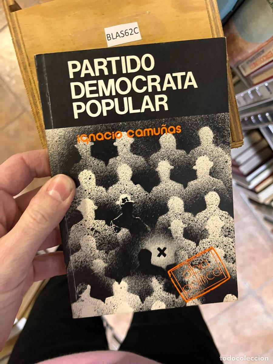 Libros de segunda mano: BLAS62C PARTIDO DEMOCRATA POPULAR iGnacio camu&ntilde;as