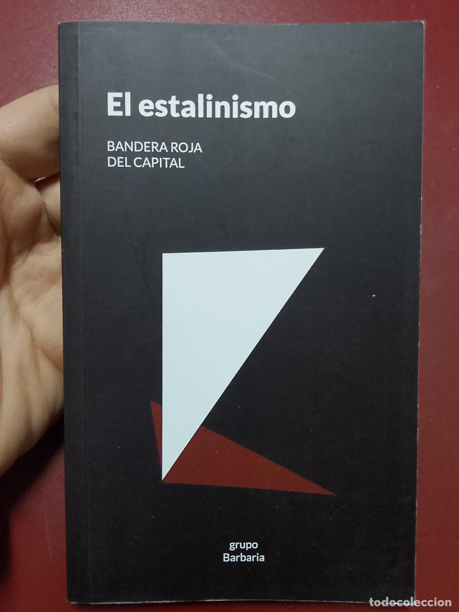 Libros de segunda mano: Grupo Barbaria: El estalinismo. Bandera roja del capital (Grupo Barbaria. 2022)