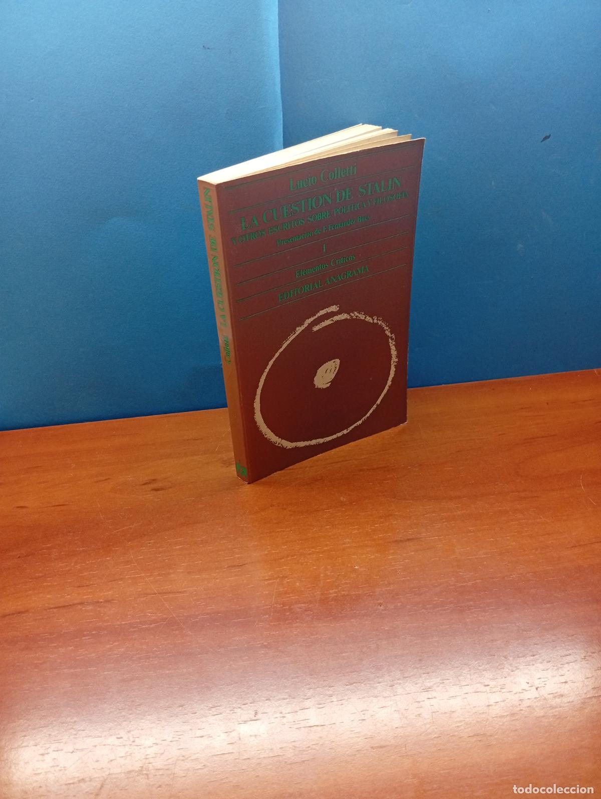 Libros de segunda mano: La cuesti&oacute;n de Stalin y otros escritos sobre pol&iacute;tica y filosof&iacute;a.- Lucio Colletti