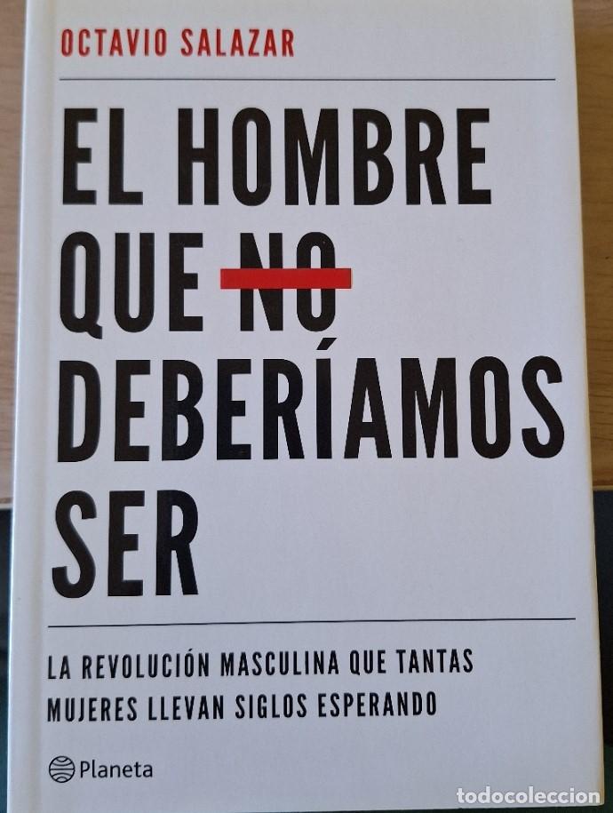 Libros de segunda mano: EL HOMBRE QUE NO DEBERIAMOS SER. - SALAZAR, Octavio.