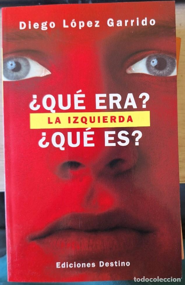 Libros de segunda mano: LA IZQUIERDA &iquest;Qu&eacute; ES? &iquest;Qu&eacute; ERA? - LOPEZ GARRIDO, Diego.