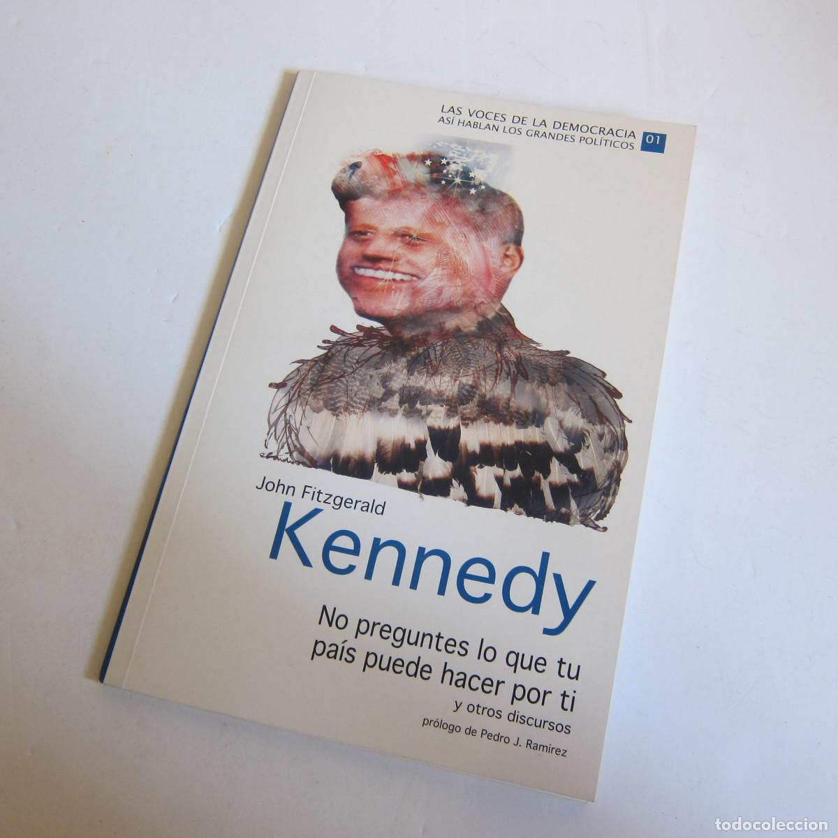 Libros de segunda mano: NO PREGUNTES LO QUE TU PA&Iacute;S PUEDE HACER POR TI Y OTROS DISCURSOS - KENNEDY (PDA) POL&Iacute;TICA
