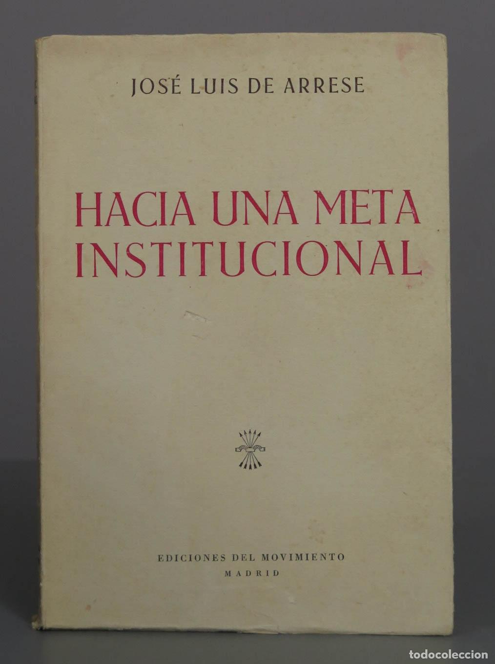 Libros de segunda mano: Hacia una meta institucional - Jos&eacute; Luis de Arrese - Ediciones del Movimiento