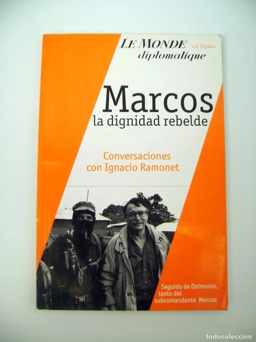 Libros de segunda mano: IGNACIO RAMONET &ndash; MARCOS. LA DIGNIDAD REBELDE &ndash; EDICIONES LE MONDE DIPLOMATIQUE / LM