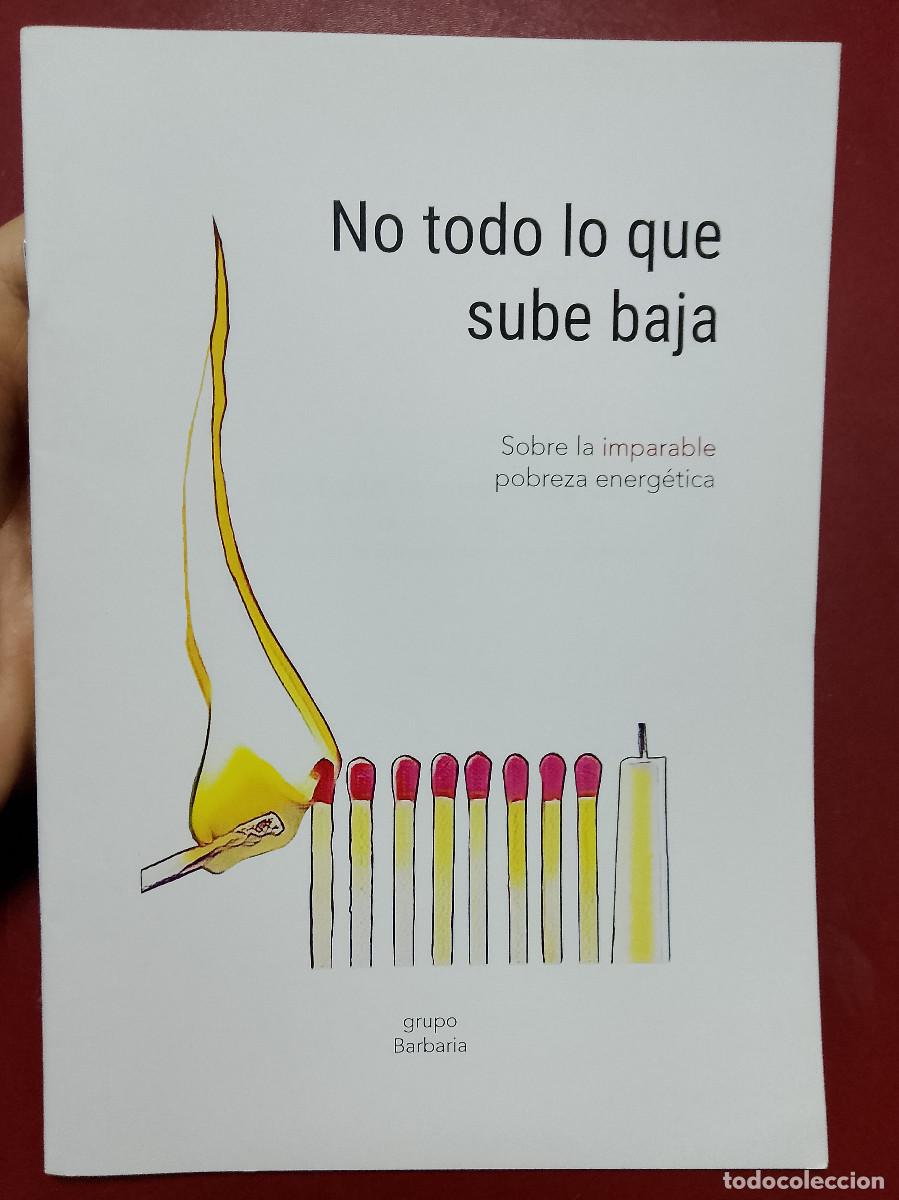 Libros de segunda mano: Grupo Barbaria: No todo lo que sube baja. Sobre la imparable pobreza energ&eacute;tica (2021)