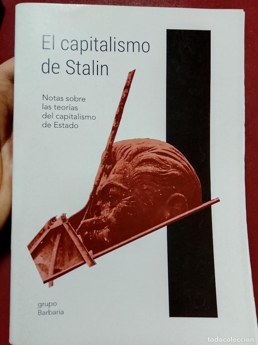 Libros de segunda mano: Grupo Barbaria: El capitalismo de Stalin. Notas sobre las teor&iacute;as del capitalismo de Estado