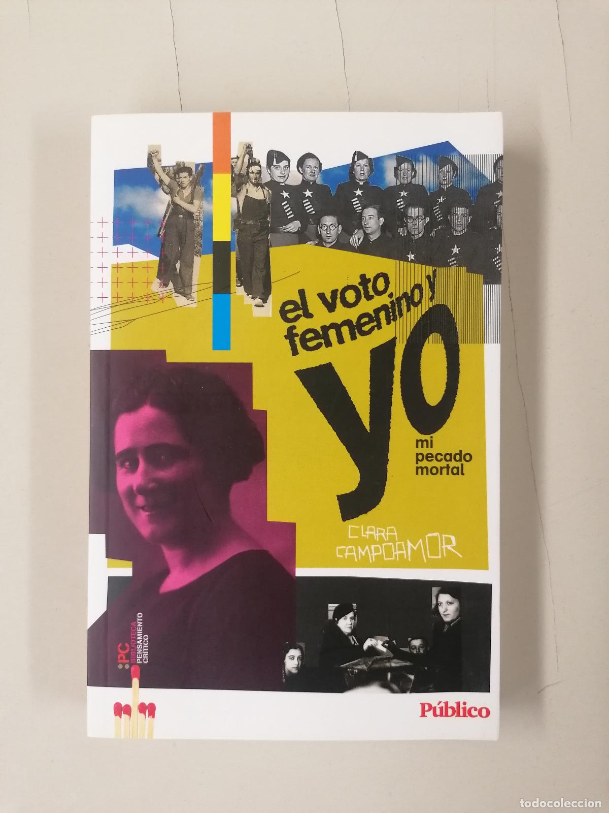 Libros de segunda mano: QUELA LIBRO. EL VOTO FEMENINO Y YO MI PECADO MORTAL CLARA CAMPOAMOR 2010 DIARIO P&Uacute;BLICO