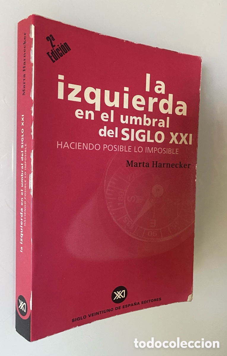 Libros de segunda mano: La izquierda en el umbral del Siglo XXI: Haciendo posible lo imposible - HARNECKER, Marta