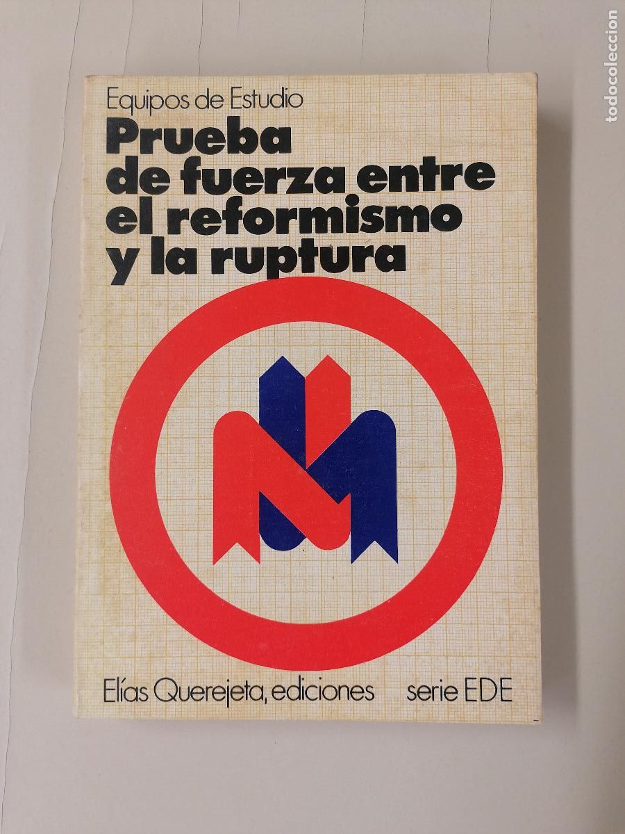 Libros de segunda mano: PRUEBA DE FUERZA ENTRE EL REFORMISMO Y LA RUPTURA. 1976. EQUIPOS DE ESTUDIO 9788440012166