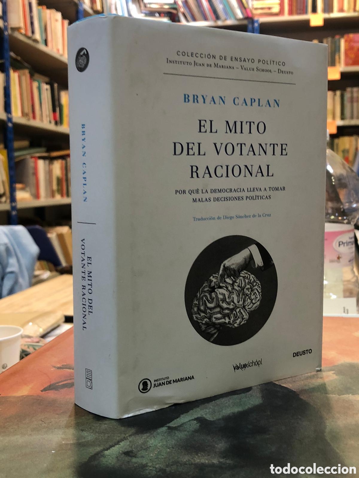 Livros em segunda m&atilde;o: El mito del votante racional. Por qu&eacute; la democracia lleva a tomar malas desiciones... - B. Caplan