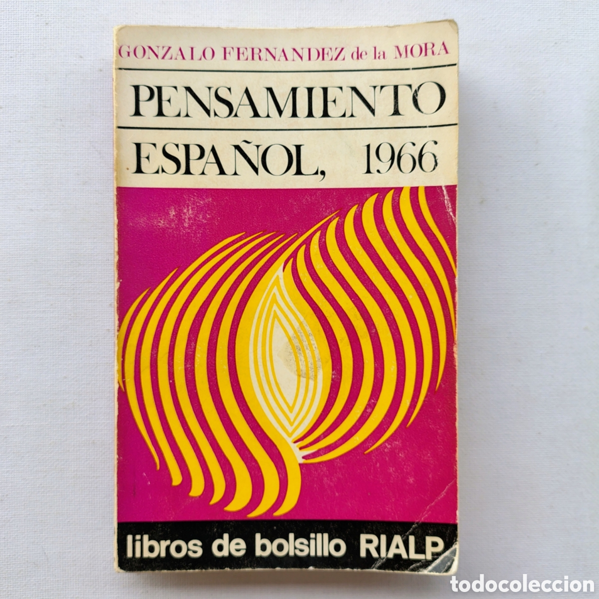 Libros de segunda mano: Pensamiento Espa&ntilde;ol Gonzalo Fern&aacute;ndez de la Mora 1968 Rialp Libro Vintage Filosof&iacute;a Pol&iacute;tica