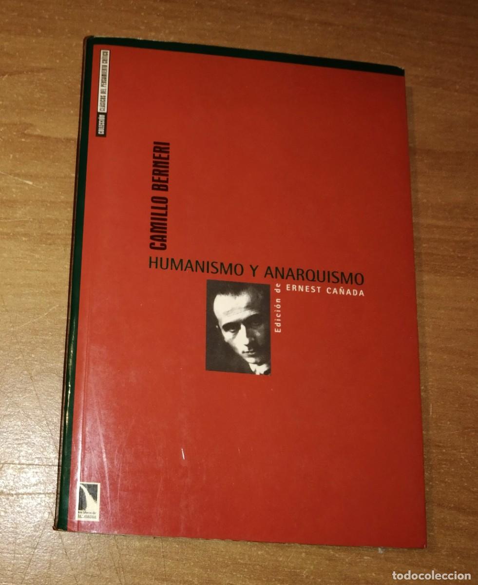 Libros de segunda mano: CAMILLO BERNERI - HUMANISMO Y ANARQUISMO - LOS LIBROS DE LA CATARATA, 1998