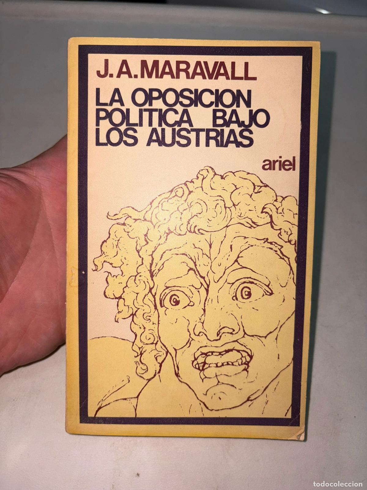 Libros de segunda mano: la oposicion politica bajo los austrias j.a. maravall