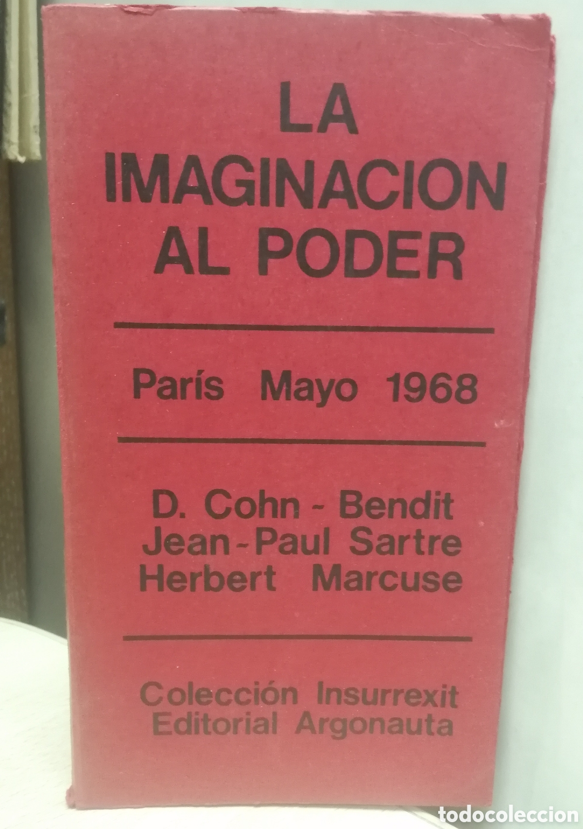 Libros de segunda mano: La imaginaci&oacute;n al poder Par&iacute;s Mayo 1968 Sartre Marcuse Daniel Cohn - Bendit