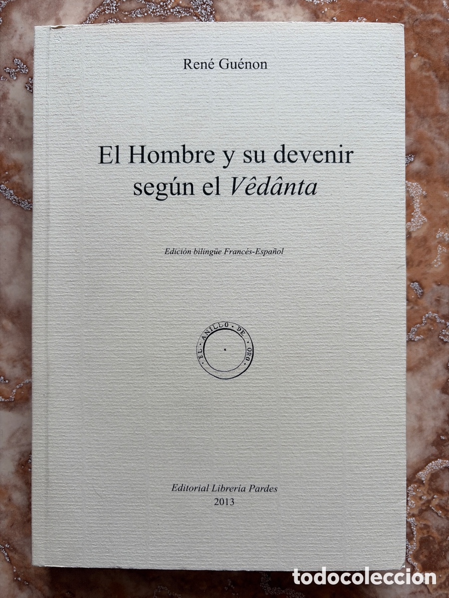 Libros de segunda mano: El Hombre y su devenir seg&uacute;n el V&ecirc;d&acirc;nta, de Ren&eacute; Gu&eacute;non.