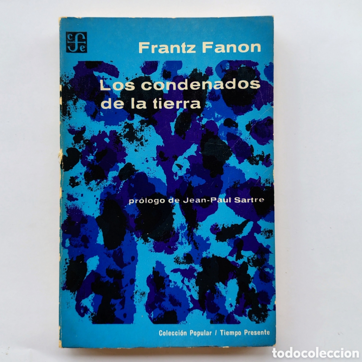 Libros de segunda mano: Los condenados de la tierra &mdash; Frantz Fanon | Pr&oacute;logo de Jean-Paul Sartre | FCE 1965