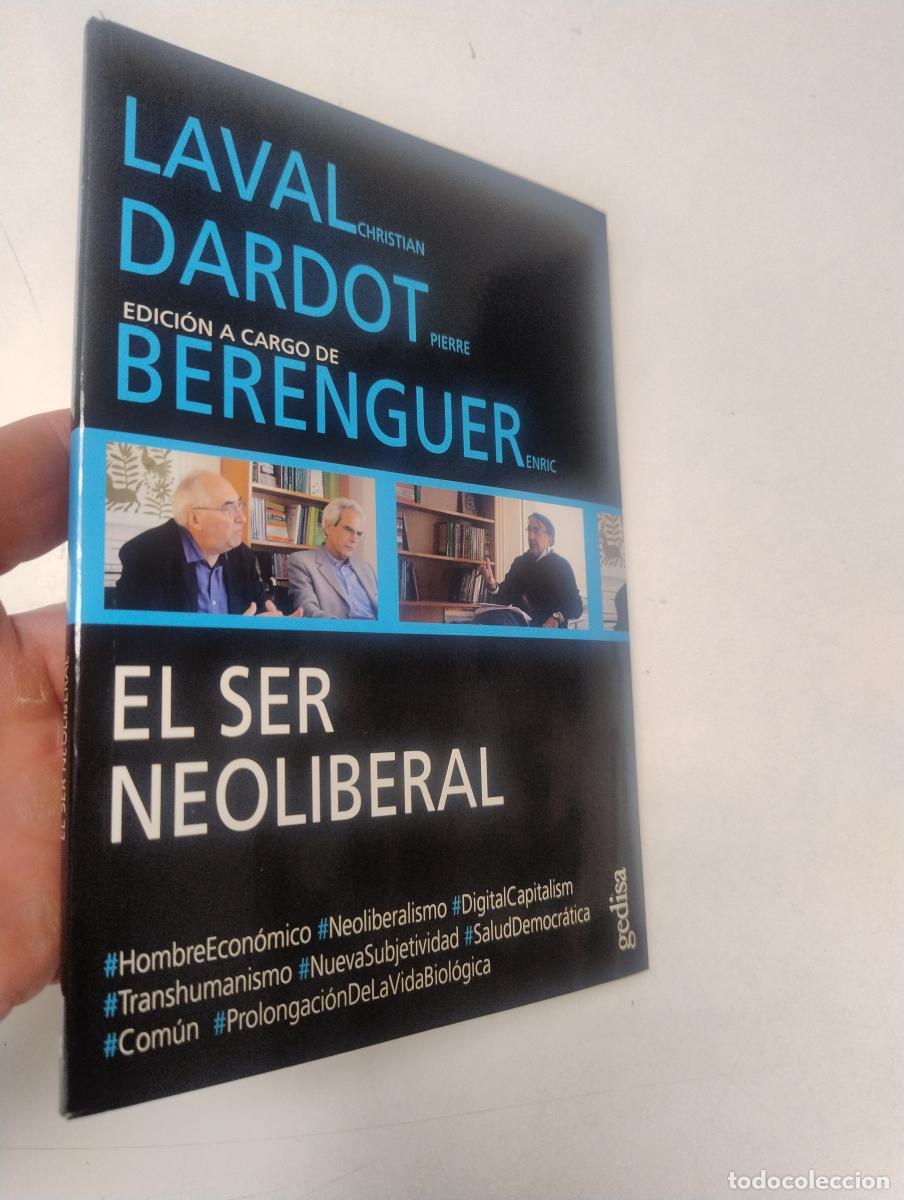Libros de segunda mano: El ser neoliberal - Laval, Christian; Dardot, Pierre