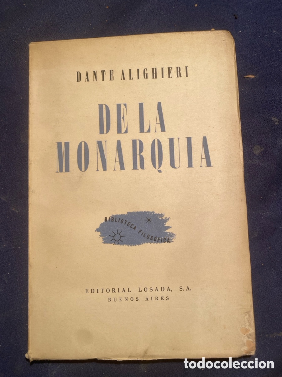 Libros de segunda mano: DANTE ALIGHIERI:: - DE LA MONARQU&Iacute;A - (BUENOS AIRES, 1942)