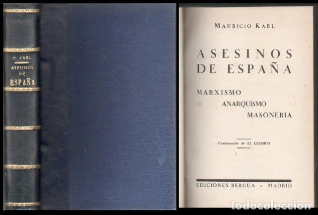 Libros de segunda mano: ASESINOS DE ESPA&Ntilde;A - MARXISMO, ANARQUISMO, MASONERIA (CONTINUACION DE EL ENEMIGO)- A-P-1922