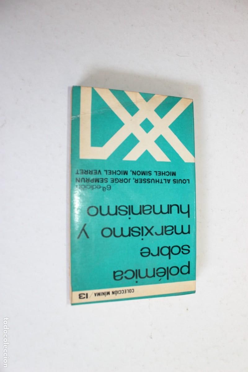 Libros de segunda mano: POL&Eacute;MICA SOBRE MARXISMO Y HUMANISMO - Althusser y Jorge Sempr&uacute;n - Siglo XXI 6&ordf; Edici&oacute;n