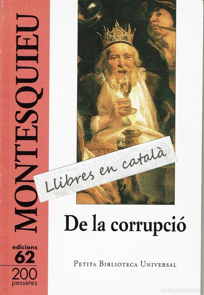 Libros de segunda mano: De la corrupci&oacute; / Montesquieu / Petita biblioteca universal 14 / Edicions 62 / Tr. Josep Negre Rigol