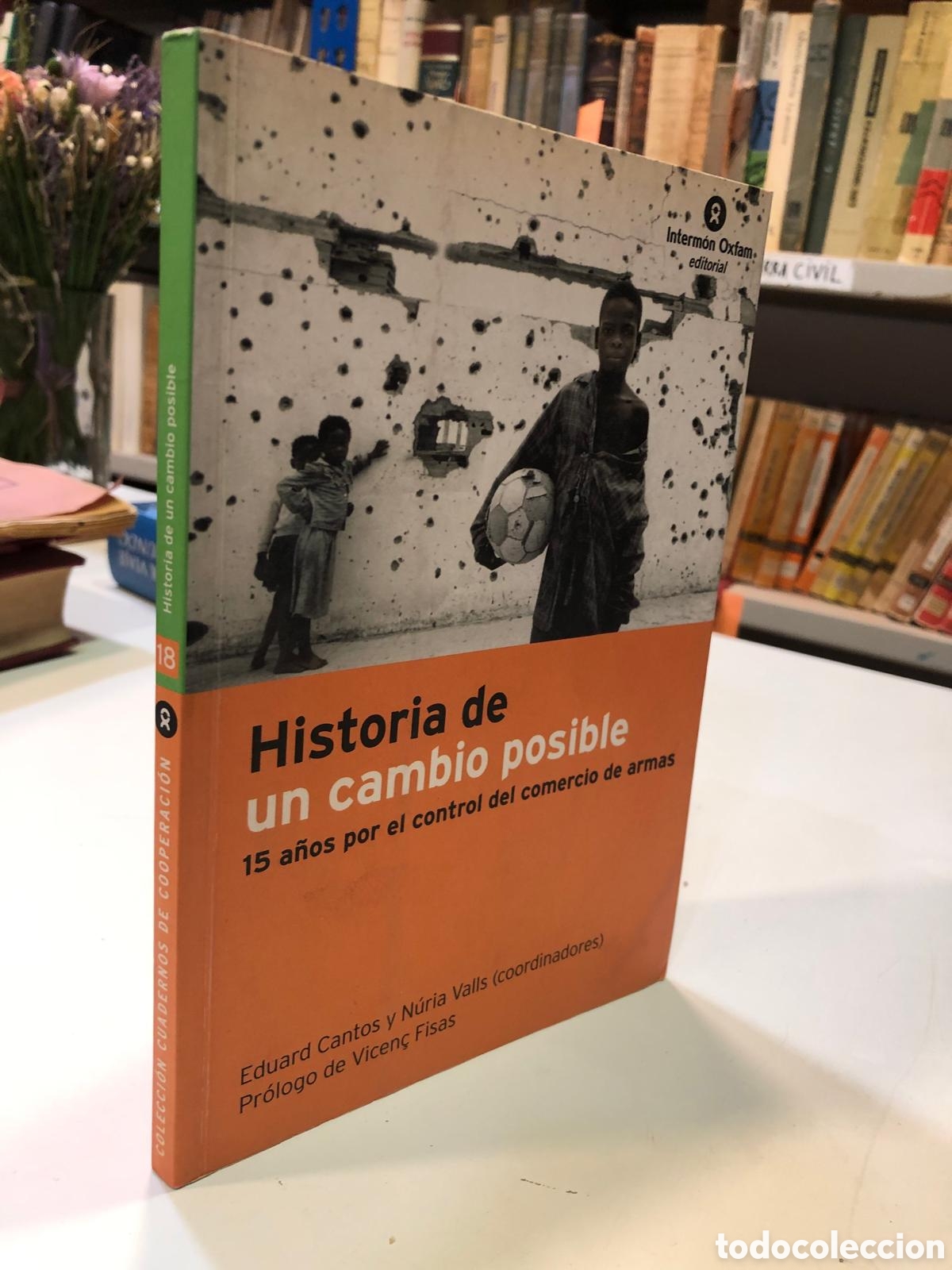 Livros em segunda m&atilde;o: Historia de un cambio posible. 15 a&ntilde;os por el control del comercio... - E. Cantos y Valls (Coords.)