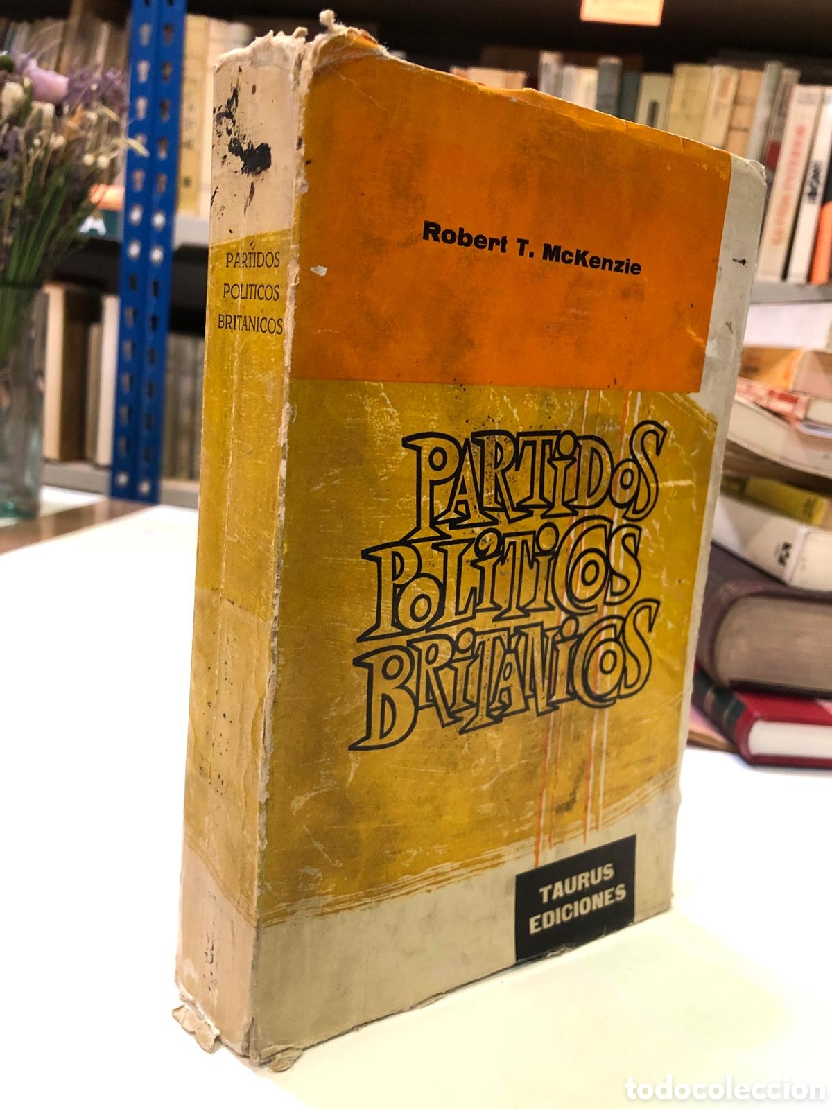 Livres d'occasion: Partidos pol&iacute;ticos brit&aacute;nicos - Robert T. McKenzie