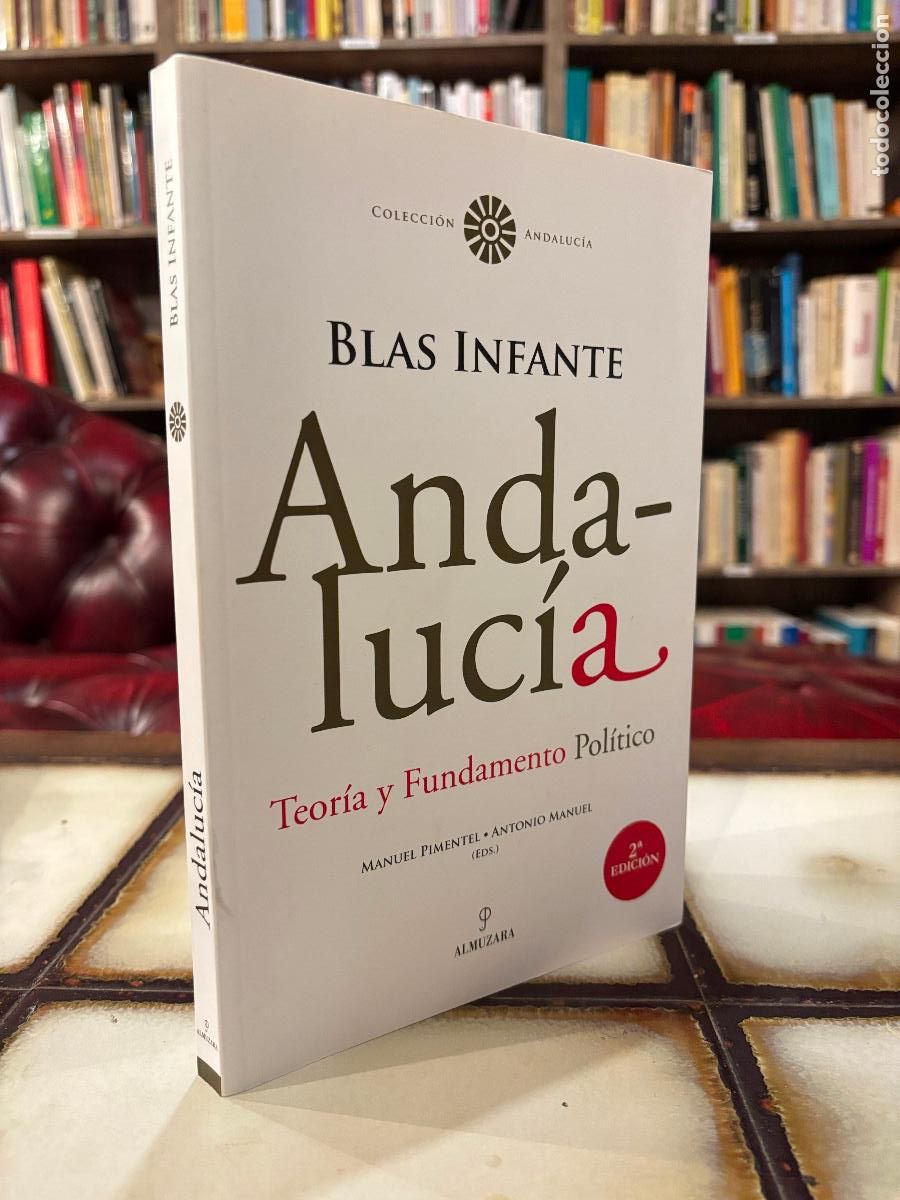 Libros de segunda mano: Andaluc&iacute;a. Teor&iacute;a y fundamento pol&iacute;tico. Blas Infante.