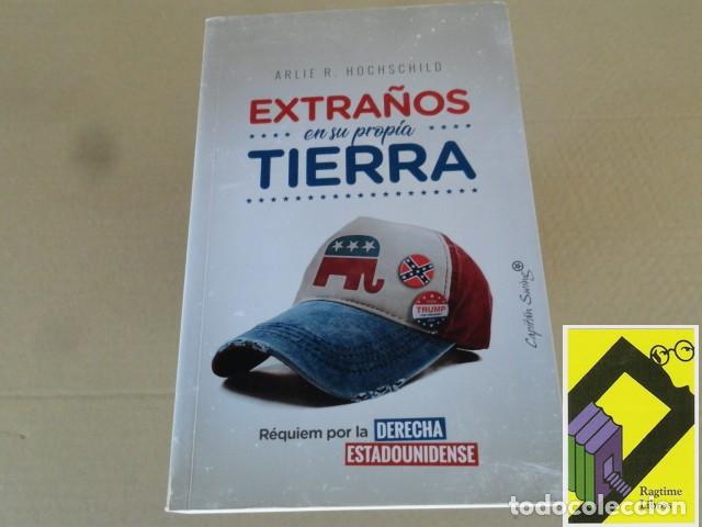 Libros de segunda mano: HOCHSCHILD, Arlie: Extra&ntilde;os en su propia tierra. R&eacute;quiem por la derecha estadounidense
