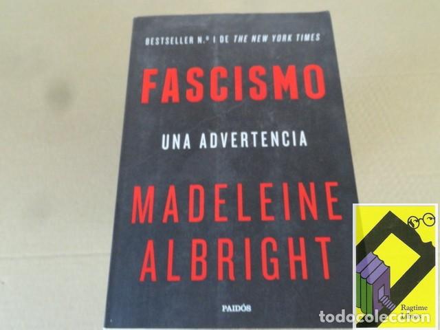 Libros de segunda mano: ALBRIGHT, Madeleine: Fascismo. Una advertencia (Trad:Mar&iacute;a Jos&eacute; Viejo)