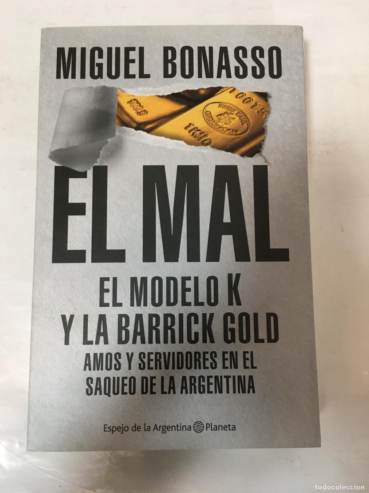 Libros de segunda mano: El mal. El Modelo K y la Barrick Gold - Bonasso Miguel