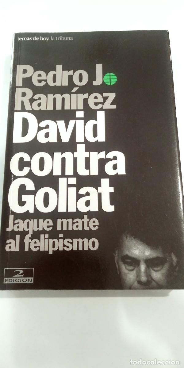 Libros de segunda mano: David contra Goliat Jaque mate al felipismo Pedro J. Ram&iacute;rez