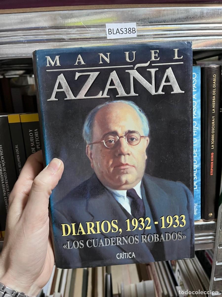 Libros de segunda mano: BLAS38B MANUEL AZANA DIARIOS, 1932-1933 &laquo;LOS CUADERNOS ROBADOS&raquo;