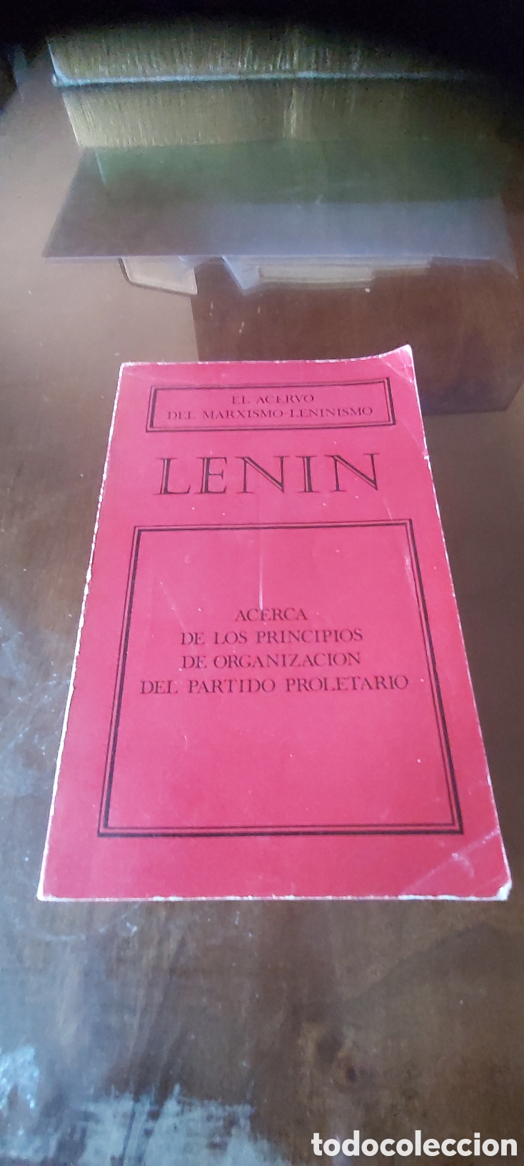 Libros de segunda mano: EL ACERVO DEL MARXISMO LENINISMO LENIN ACERCA DE LA ORGANIZACION DEL PARTIDO PROLETARIO