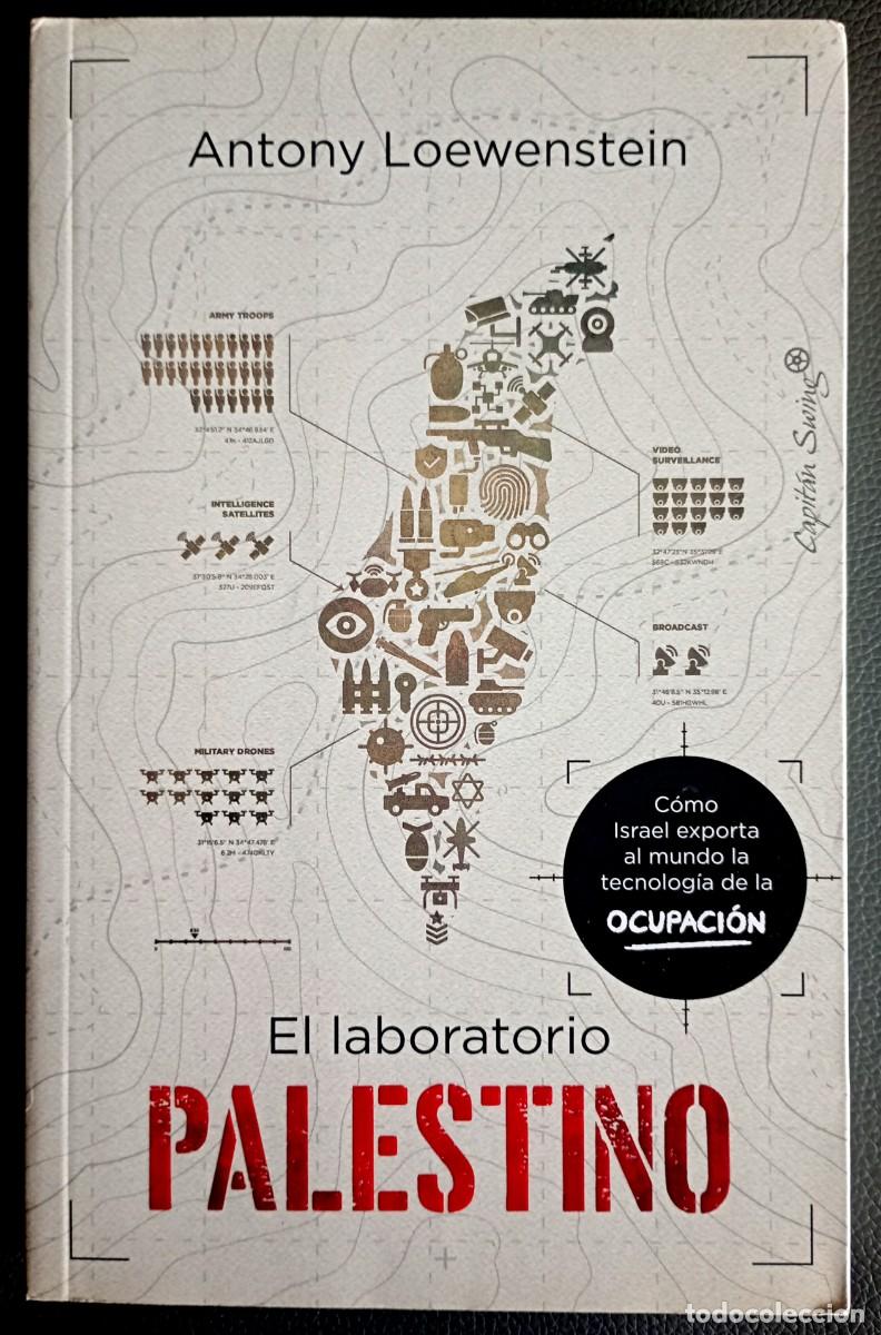 Libros de segunda mano: Antony Loewenstein . El laboratorio palestino . Capit&aacute;n Swing