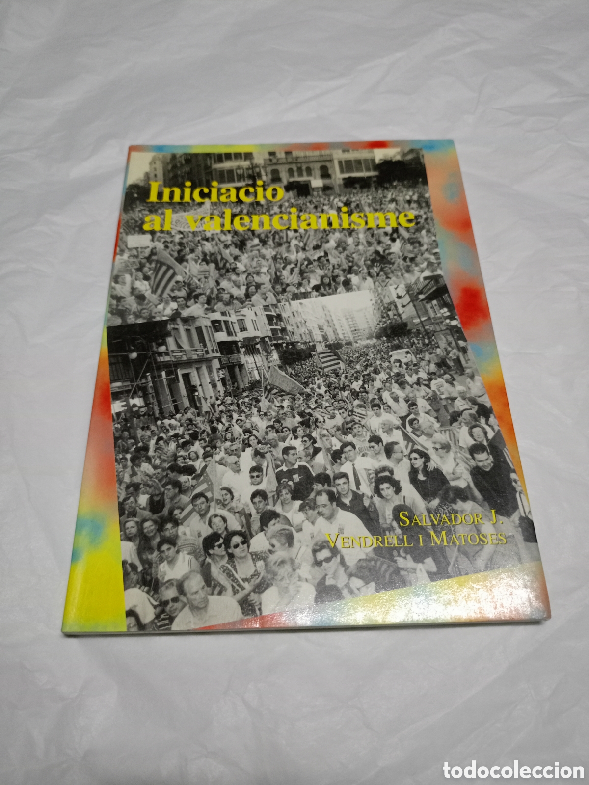 Libros de segunda mano: INICIACIO AL VALENCIANISME - Voro Vendrell (1998)