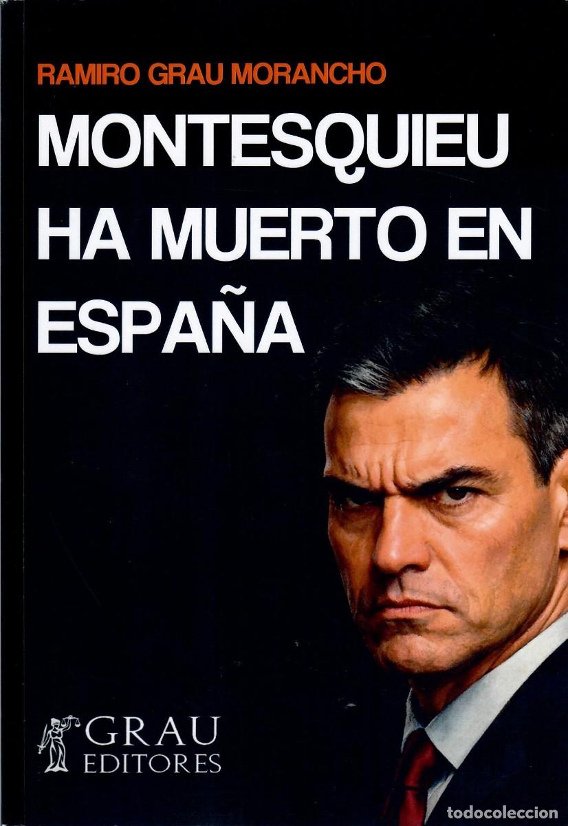 Libros de segunda mano: DOS OBRAS DE RAMIRO GRAU: MONTESQUIEU HA MUERTO EN ESPA&Ntilde;A + EL MANICOMIO ESPA&Ntilde;OL