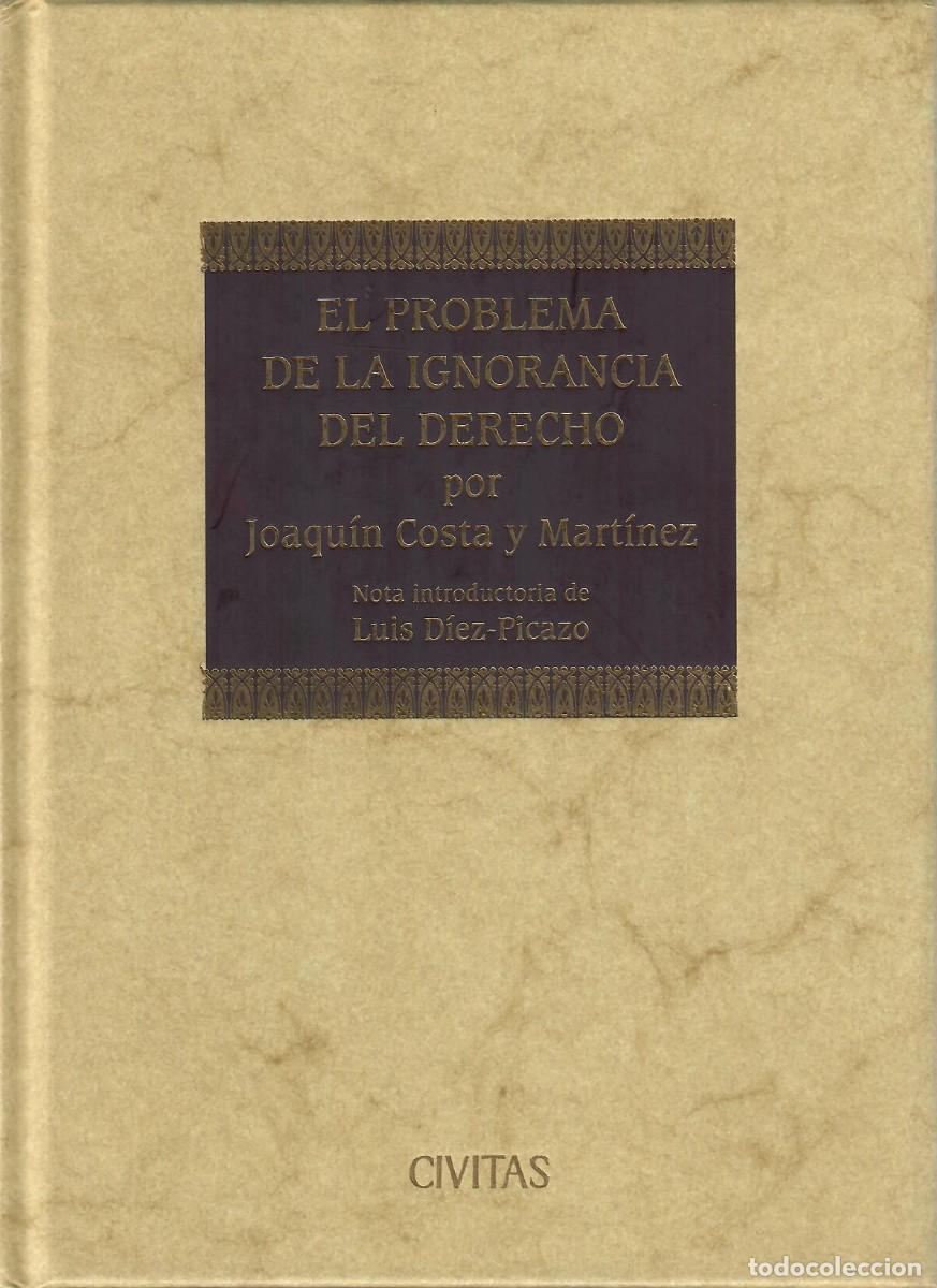 Libros de segunda mano: DOS OBRAS DE JOAQU&Iacute;N COSTA: EL PROBLEMA DE LA IGNORANCIA DEL DERECHO + DISCURSOS LIBRECAMBISTAS