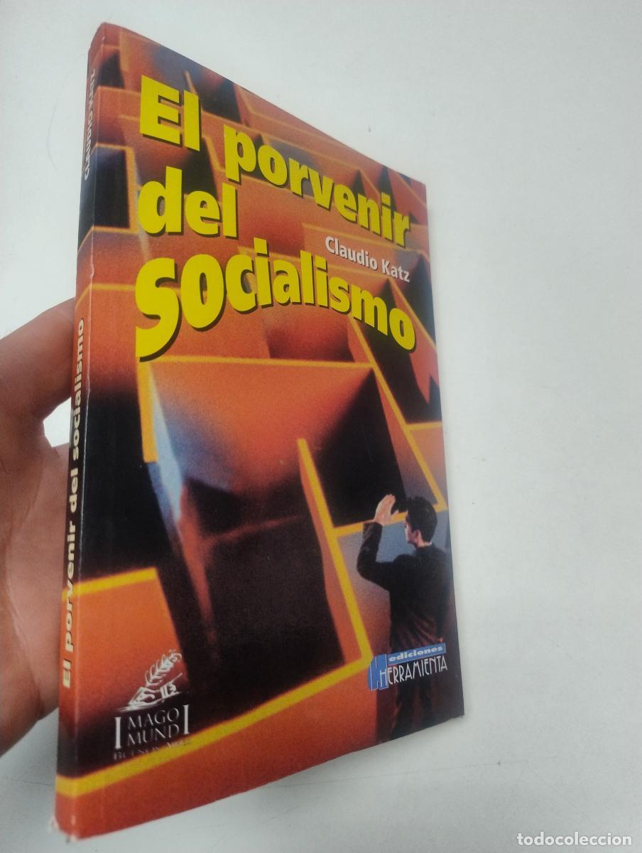 Libros de segunda mano: EL PORVENIR DEL SOCIALISMO - Katz, Claudio