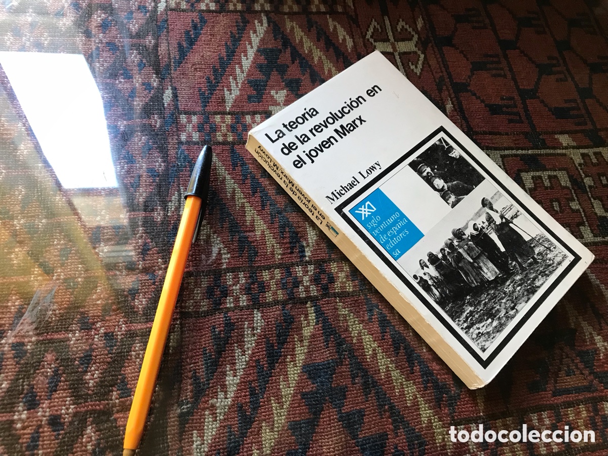 Libros de segunda mano: La teor&iacute;a revolucionaria en el joven Marx. Michael Lowry. Siglo XXI.