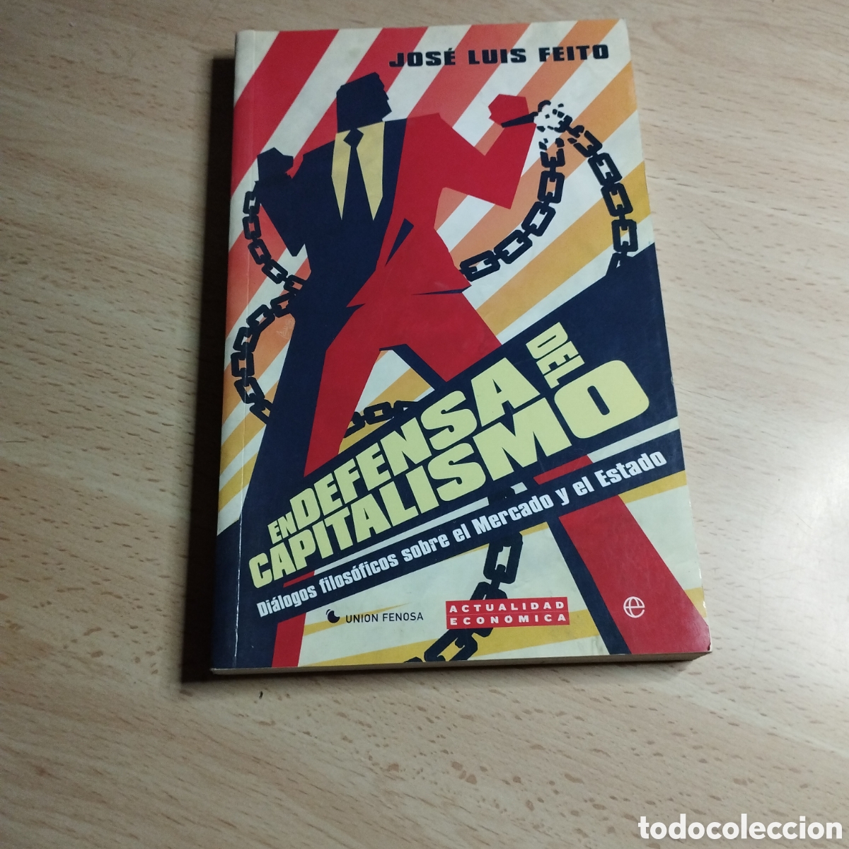 Libros de segunda mano: En defensa del capitalismo. Jos&eacute; Luis Feito. 2009. La esfera de los libros. 1&ordf; Edici&oacute;n