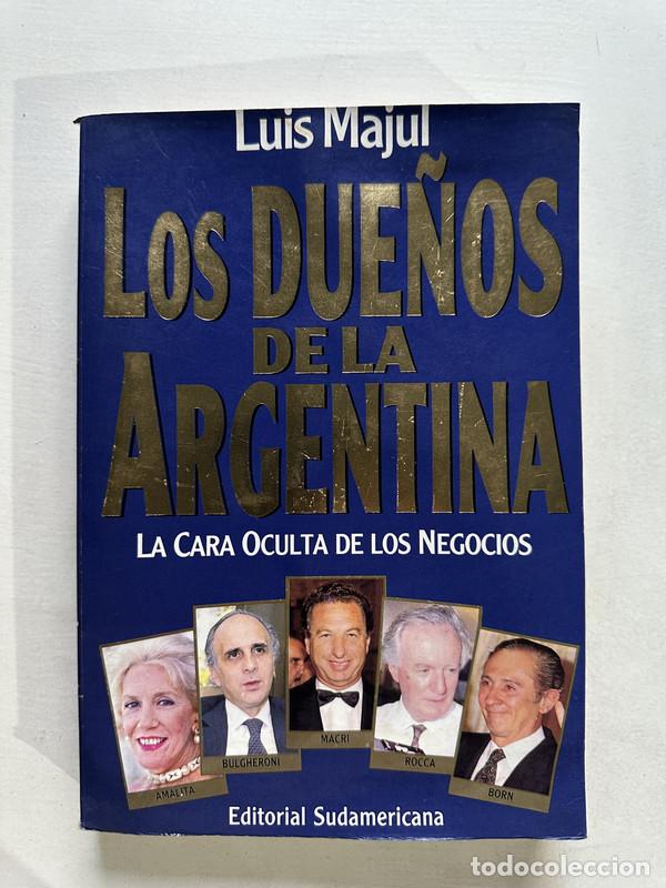 Libros de segunda mano: Los due&ntilde;os de la Argentina - Majul Luis