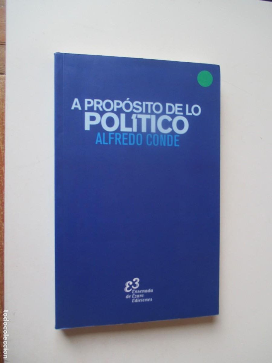 Libros de segunda mano: ALFREDO CONDE A prop&oacute;sito de lo pol&iacute;tico W40180