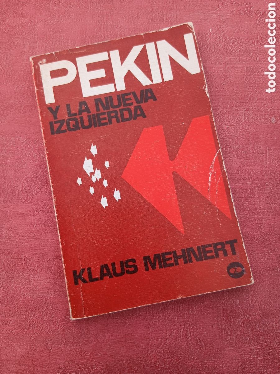 Libros de segunda mano: Pek&iacute;n y la nueva izquierda. Klaus Mehnert.